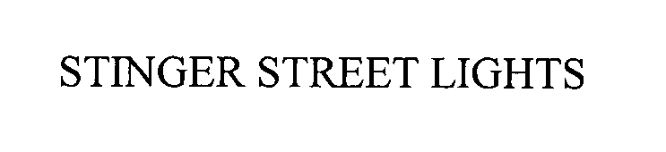 Trademark Logo STINGER STREET LIGHTS