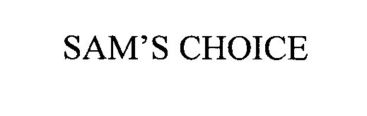 Trademark Logo SAM'S CHOICE
