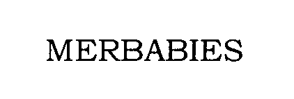 Trademark Logo MERBABIES