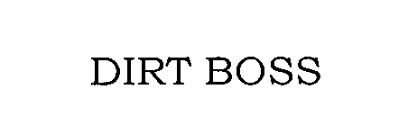 Trademark Logo DIRT BOSS