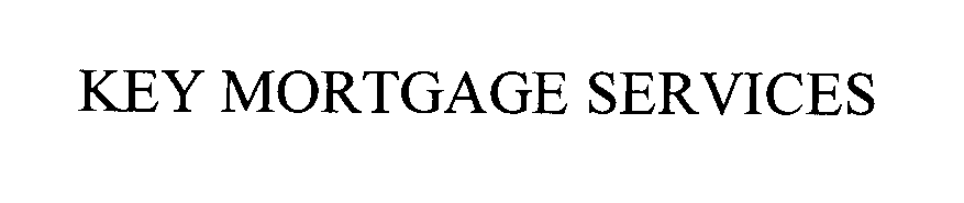  KEY MORTGAGE SERVICES