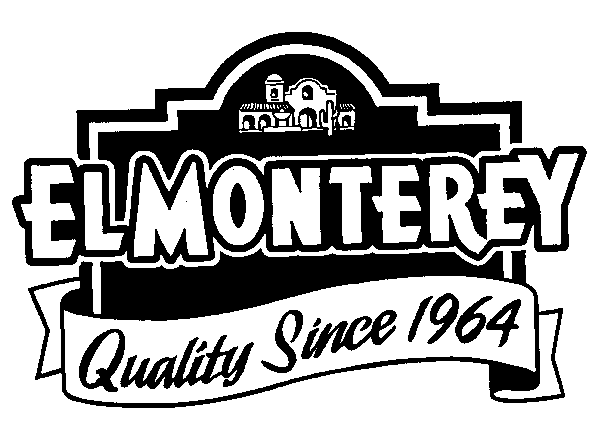  EL MONTEREY QUALITY SINCE 1964