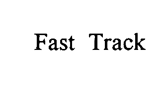  FAST TRACK