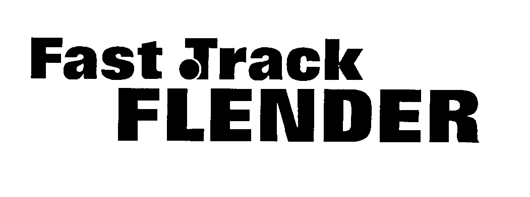 Trademark Logo FAST TRACK FLENDER