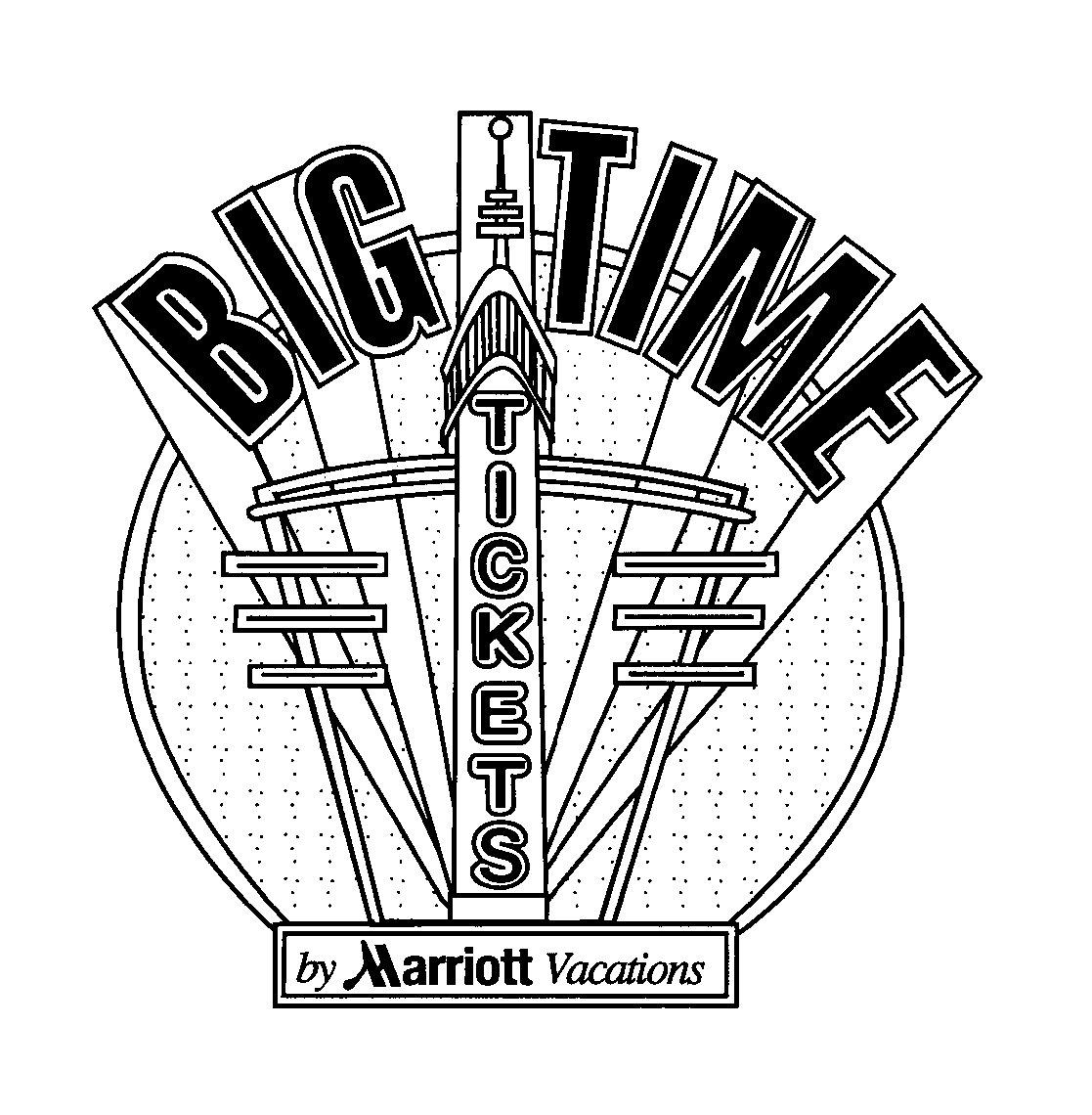  BIG TIME TICKETS BY MARRIOTT VACATIONS