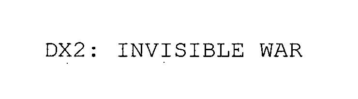 Trademark Logo DX2: INVISIBLE WAR