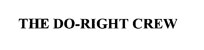 Trademark Logo THE DO-RIGHT CREW