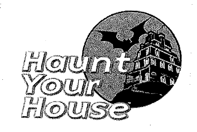 Trademark Logo HAUNT YOUR HOUSE