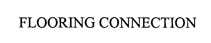Trademark Logo FLOORING CONNECTION