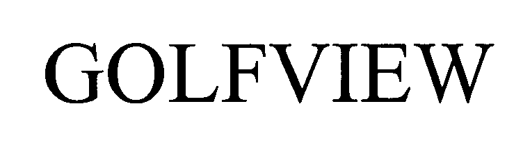 Trademark Logo GOLFVIEW