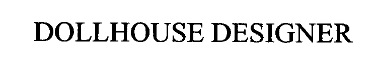 Trademark Logo DOLLHOUSE DESIGNER