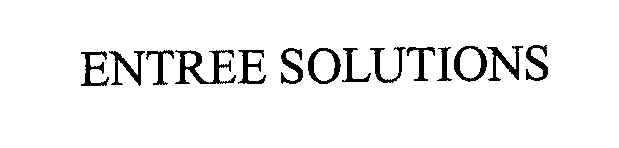 Trademark Logo ENTREE SOLUTIONS