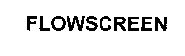 Trademark Logo FLOWSCREEN