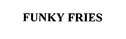 Trademark Logo FUNKY FRIES