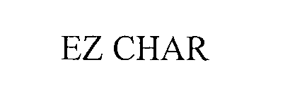Trademark Logo EZ CHAR