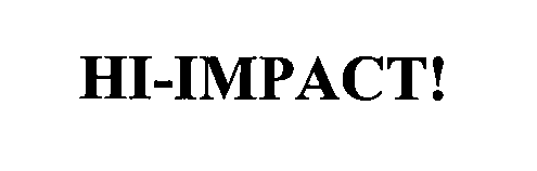 Trademark Logo HI-IMPACT!