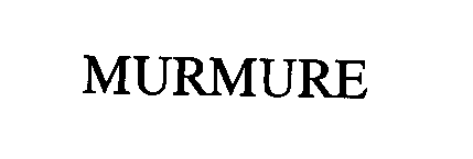 Trademark Logo MURMURE