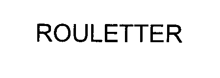Trademark Logo ROULETTER