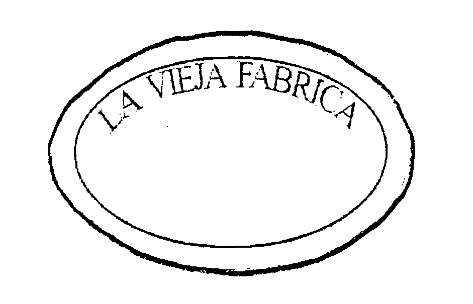 Trademark Logo LA VIEJA FABRICA