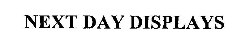 Trademark Logo NEXT DAY DISPLAYS