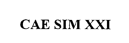 Trademark Logo CAE SIM XXI