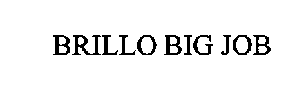  BRILLO BIG JOB