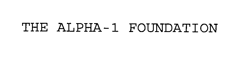  THE ALPHA-1 FOUNDATION