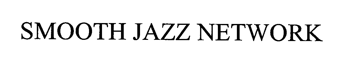 Trademark Logo SMOOTH JAZZ NETWORK