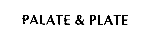  PALATE &amp; PLATE