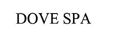 Trademark Logo DOVE SPA