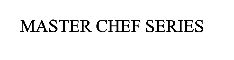  MASTER CHEF SERIES