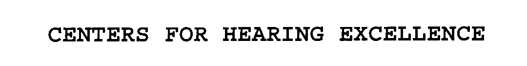  CENTERS FOR HEARING EXCELLENCE