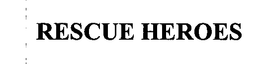Trademark Logo RESCUE HEROES