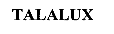 Trademark Logo TALALUX