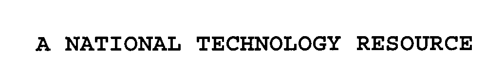Trademark Logo A NATIONAL TECHNOLOGY RESOURCE