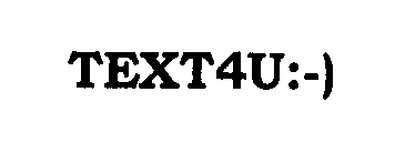 Trademark Logo TEXT4U:-)