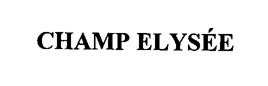 Trademark Logo CHAMP ELYSÉE