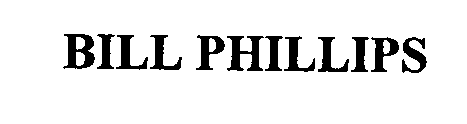 Trademark Logo BILL PHILLIPS