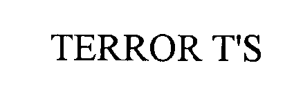 Trademark Logo TERROR T'S