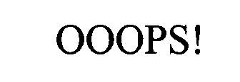 Trademark Logo OOOPS!