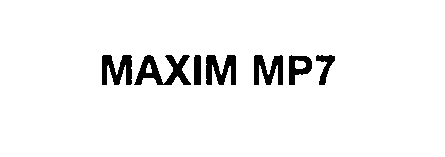  MAXIM MP7