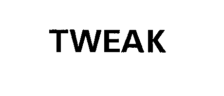 Trademark Logo TWEAK