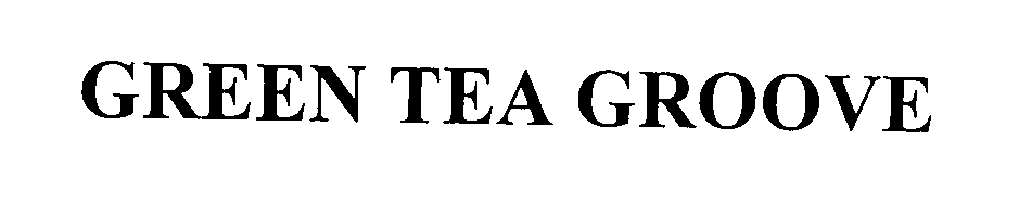  GREEN TEA GROOVE