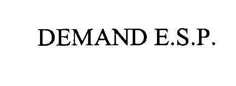  DEMAND E.S.P.