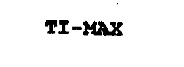 Trademark Logo TI-MAX