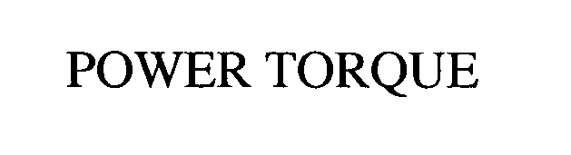 Trademark Logo POWER TORQUE