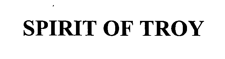 Trademark Logo SPIRIT OF TROY