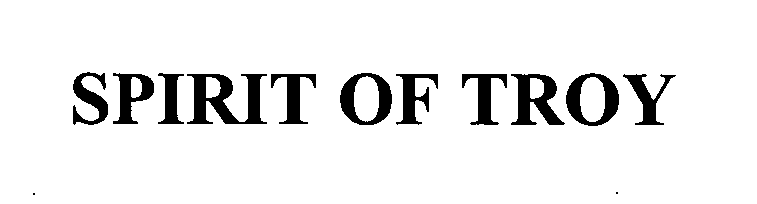 Trademark Logo SPIRIT OF TROY