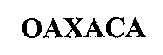 Trademark Logo OAXACA