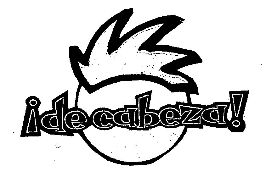 Trademark Logo !DE CABEZA!